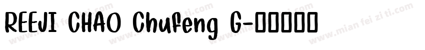 REEJI CHAO Chufeng G字体转换